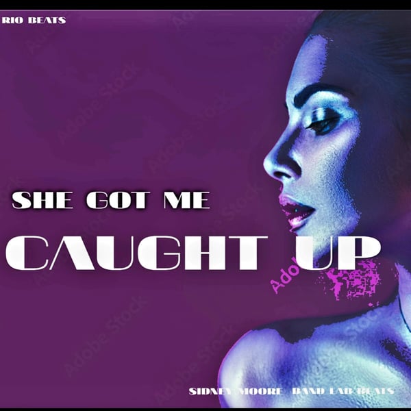 SHE GOT ME CAUGHT UP image