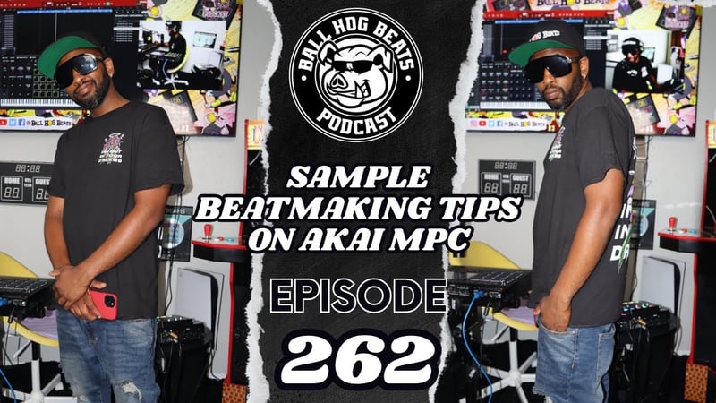Ball Hog Beats Podcast Episode 262 |(Akai MPC LIVE II Sample Beat Making)
