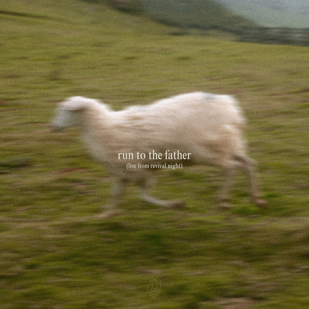 Run to the Father ((Live from Revival Night))