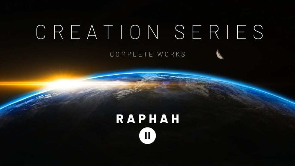 Creation Series: Complete Works - Raphah // Ambient Music