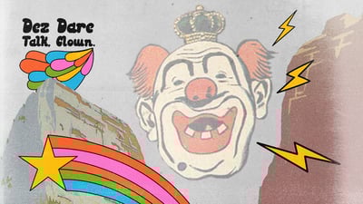 Dez Dare - Talk, Clown.