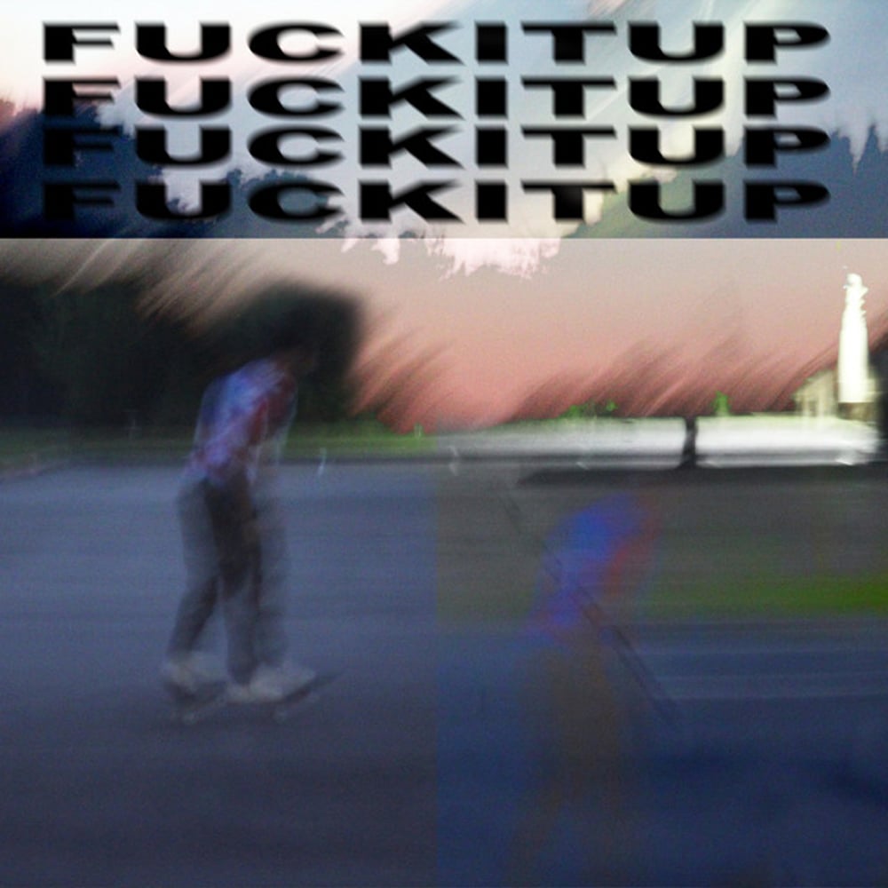 Fuckitup