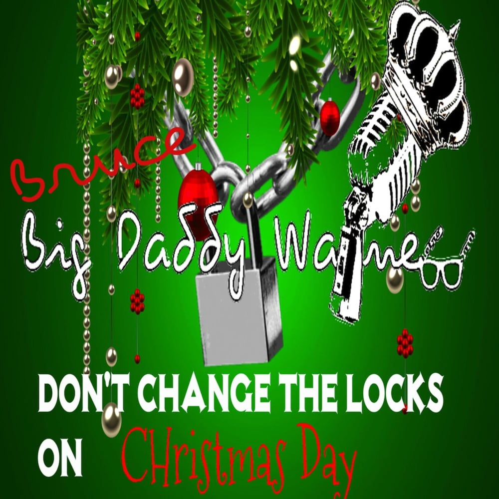Don't Change the Locks (On Christmas Day)