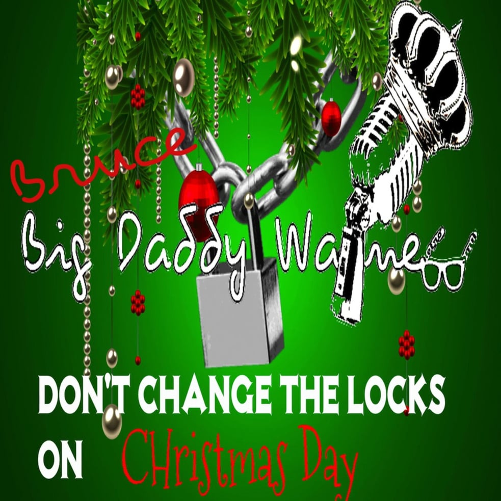 Don't Change the Locks (On Christmas Day)