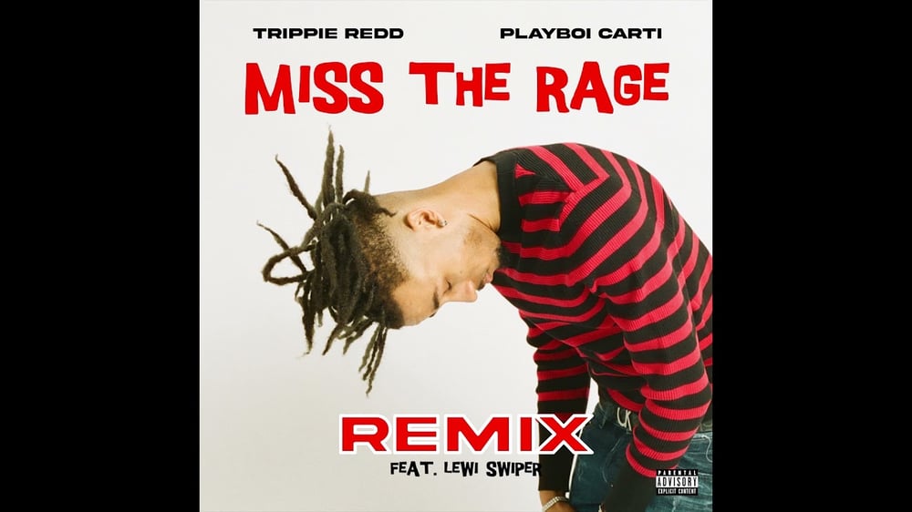 Trippie Redd & Playboi Carti - Miss The Rage (feat. Lewi SWiPER) [Remix]