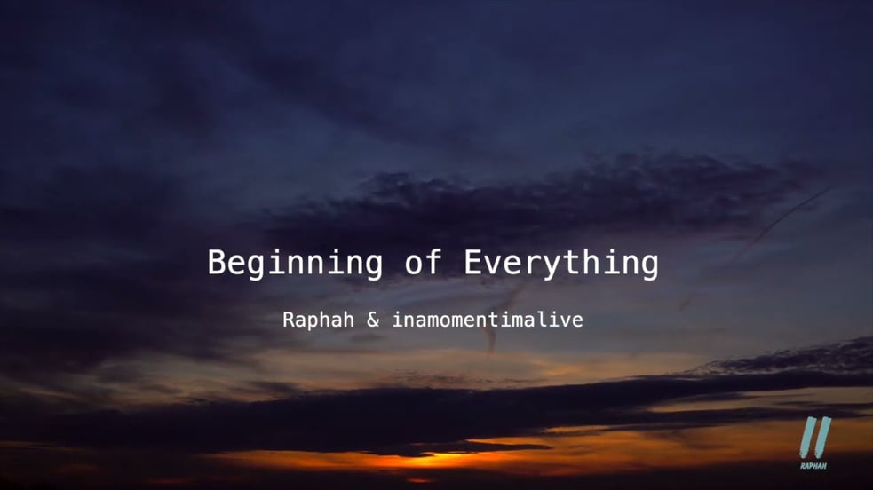 Beginning of Everything -  Raphah & inamomentimalive // Ambient Music