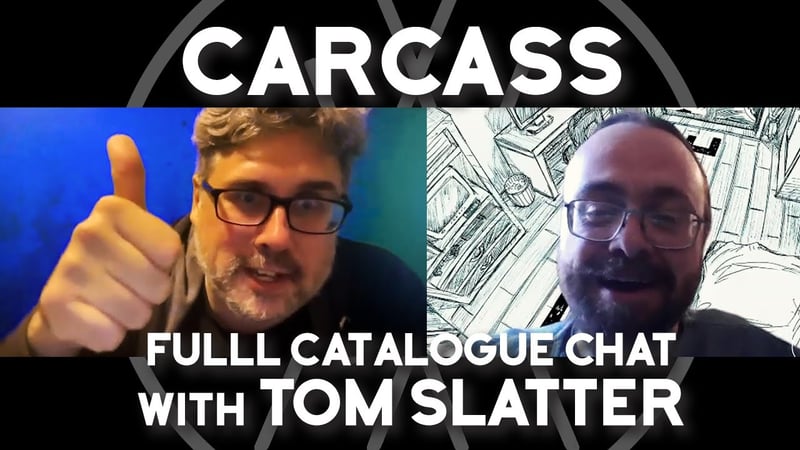 Carcass - Full catalogue discussion with Tom Slatter