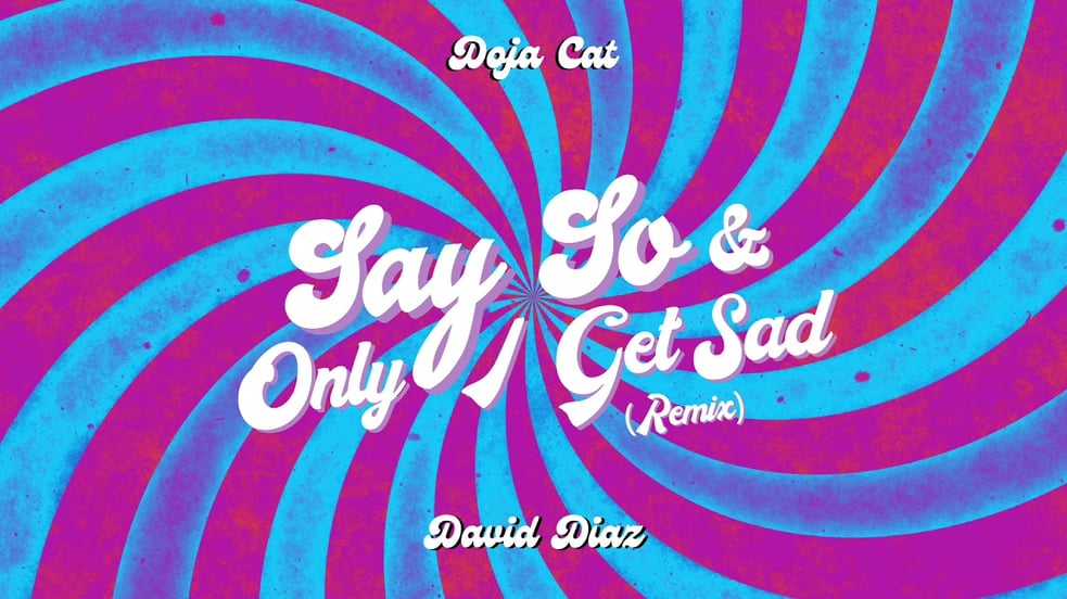 Doja Cat x David Diaz - Say So/Only I Get Sad (Mashup Remix)
