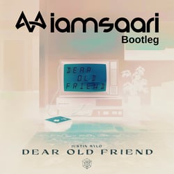 Justin Mylo - Dear Old Friend (iamsaari Bootleg)