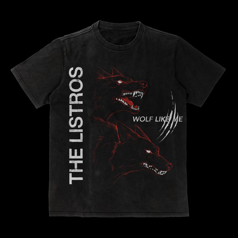 The Listros - Wolf Like Me Official Band Tee