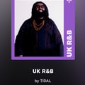 Tidal Spotlight // 4AM // UkRnb Playlist