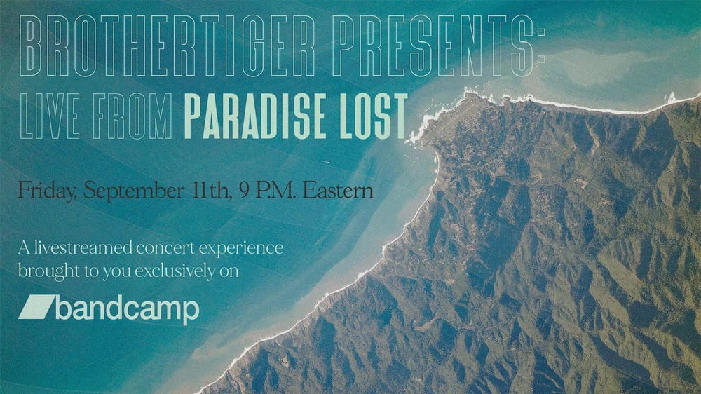 Brothertiger Presents: Live from Paradise Lost (Bandcamp Show)