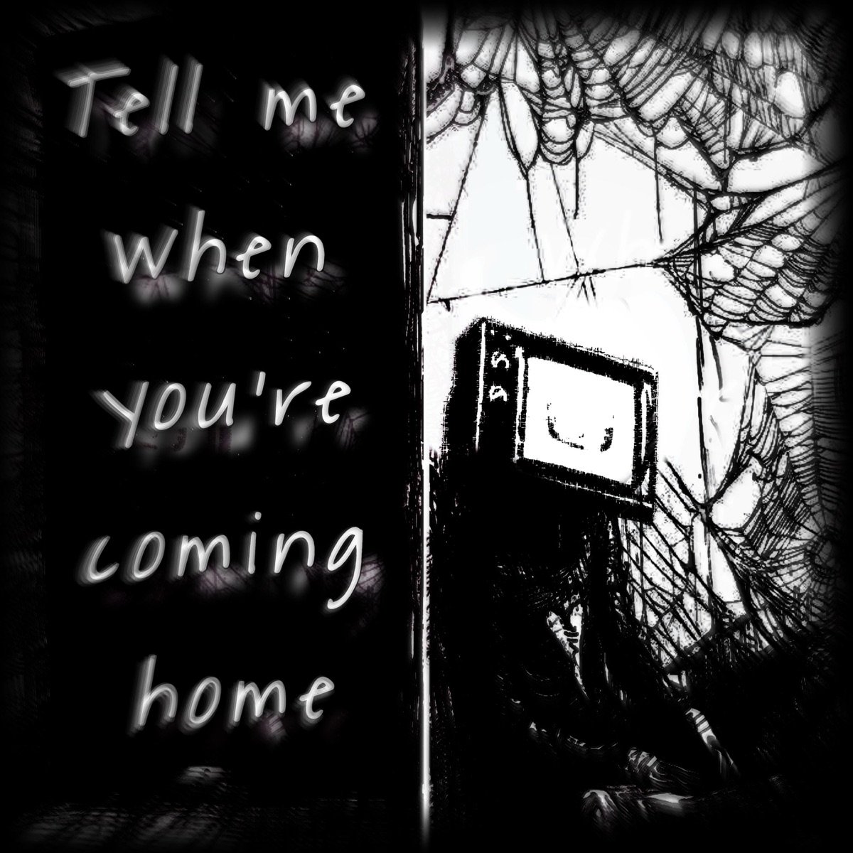 Tell me when you're coming home