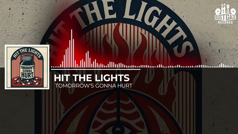 Hit The Lights - Tomorrow's Gonna Hurt