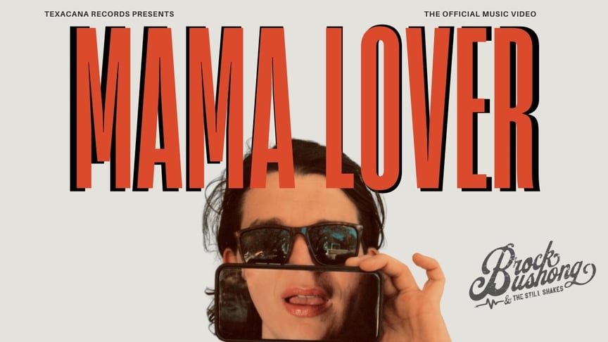Brock Bushong & The Still Shakes - Mama Lover (Official Video)