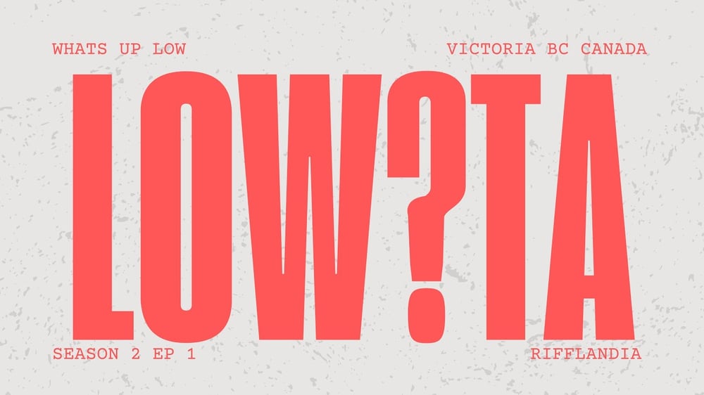 What’s Up Low – S2 Ep1 | My First Time in Victoria + Heading to Rifflandia