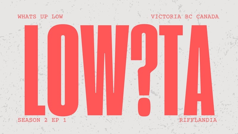 What’s Up Low – S2 Ep1 | My First Time in Victoria + Heading to Rifflandia