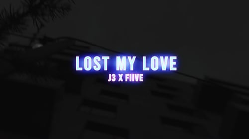 Lost My Love (feat. Fiive)