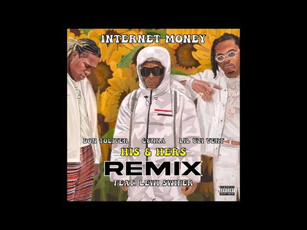 Internet Money - His & Hers (feat. Don Toliver, Gunna, Lil Uzi Vert & Lewi SWiPER) [Remix]