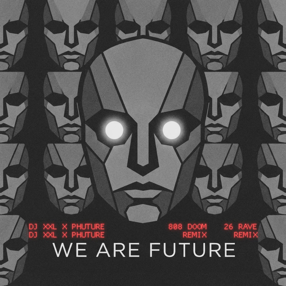 DJ XXL X Phuture - We Are Future (Remixes)