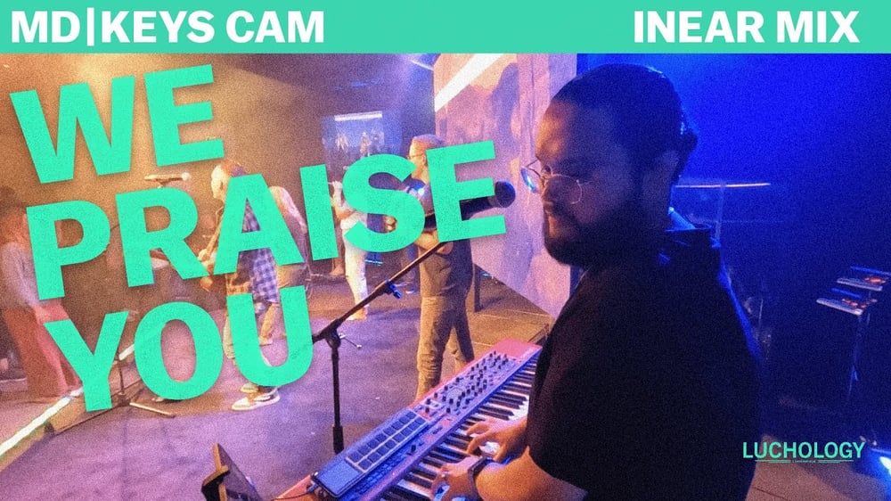 We Praise You x Bethel Music || MD/KEYS CAM + INEAR MIX #InearMix #MDCam