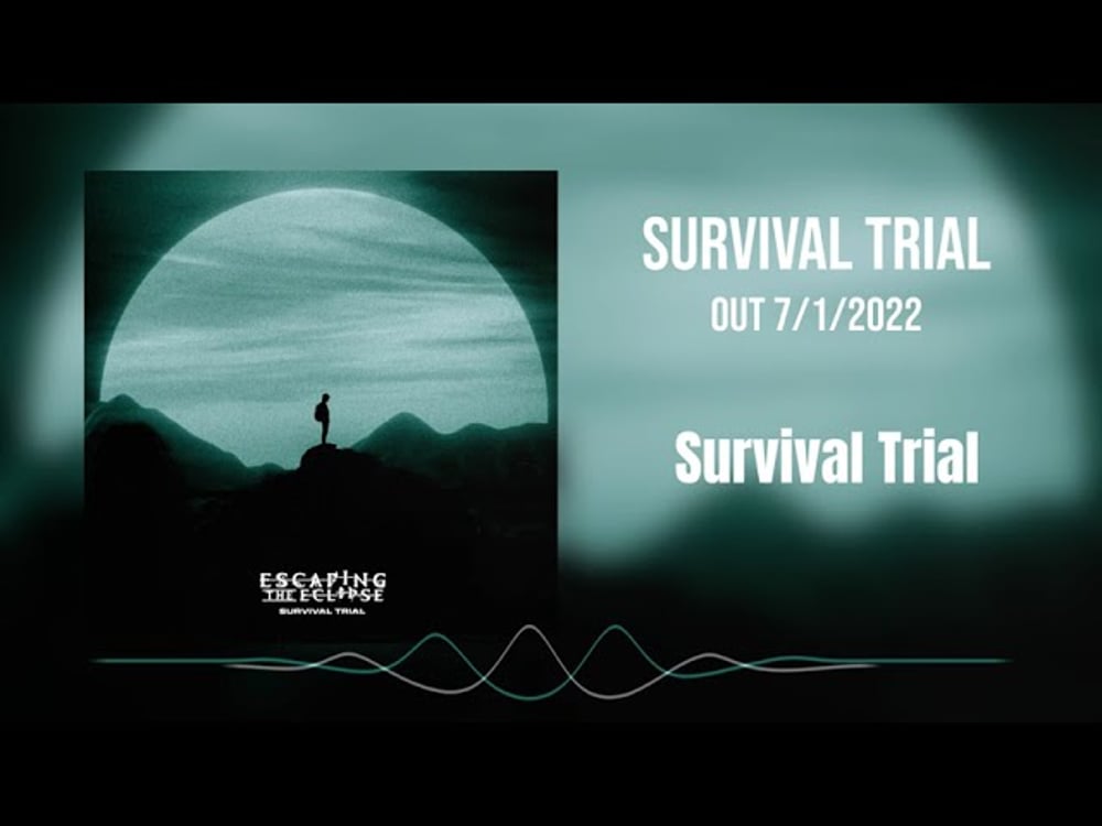 Escaping The Eclipse - Survival Trial - Out 7/1/2022