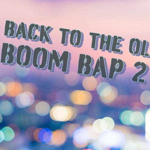 Back to the Ol Boom Bap 2
