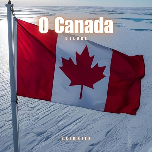 O Canada (Deluxe)