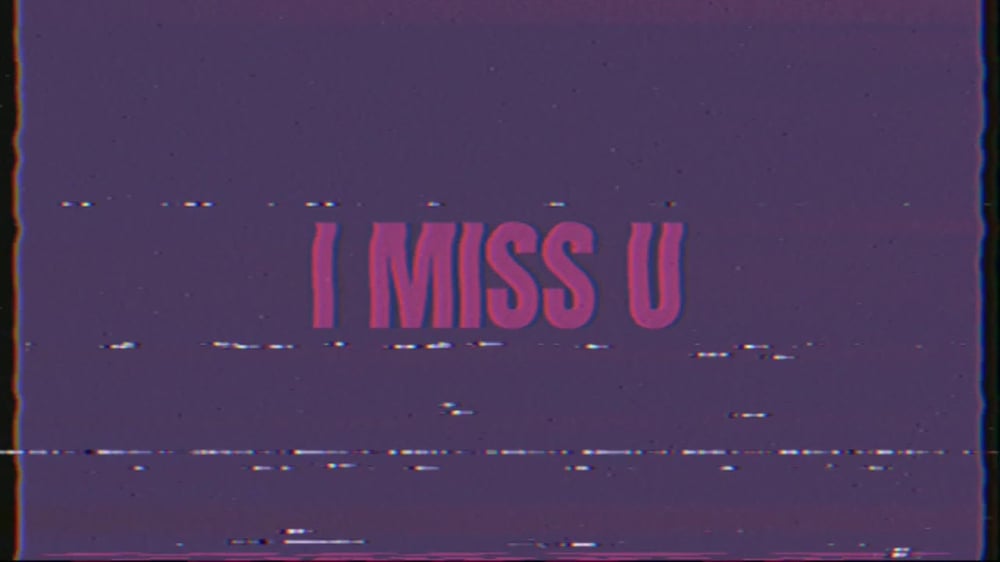 i miss you (live from my bedroom)