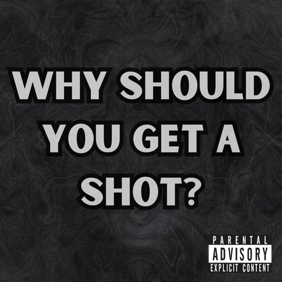 Why Should You Get a Shot?