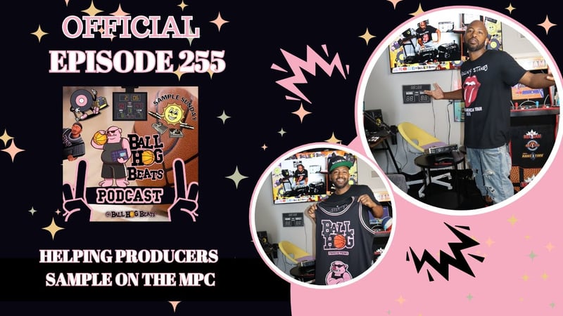 [OFFICIAL] Ball Hog Beats Podcast Episode 255 | (Akai MPC LIVE II Sample Beat Making)