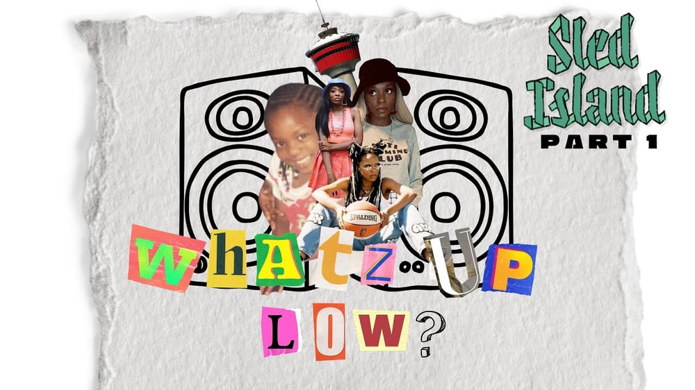 Whatz Up Loca - Ep 4 - Sled Island 2022 -Part 1