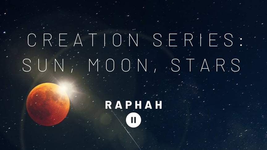 Creation Series: Sun, Moon, Stars - Raphah // Ambient Music