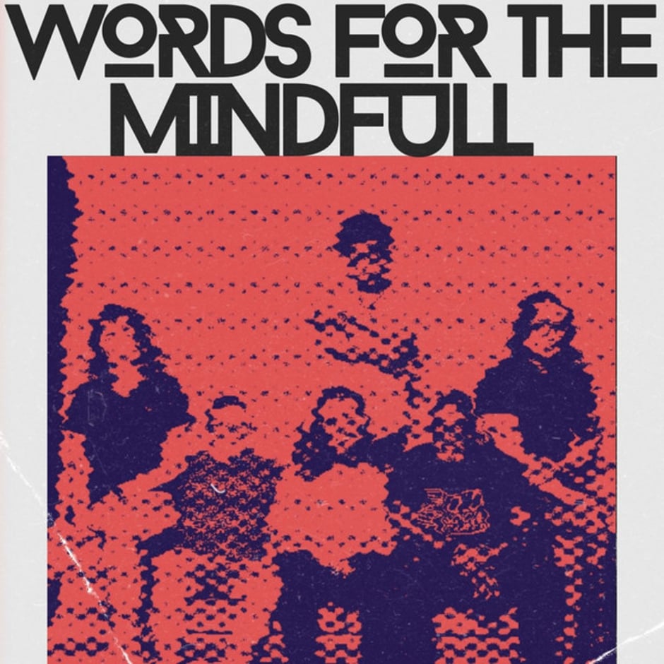 Words for the Mindfull : Live with the Wavvez