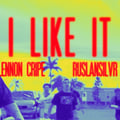 I LIKE IT MUSIC VIDEO