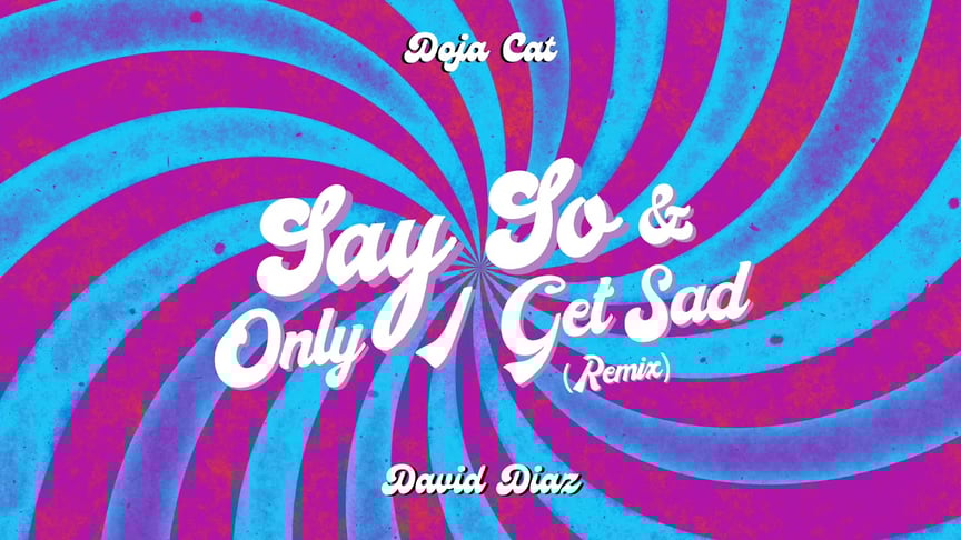 Doja Cat x David Diaz - Say So/Only I Get Sad (Mashup Remix)