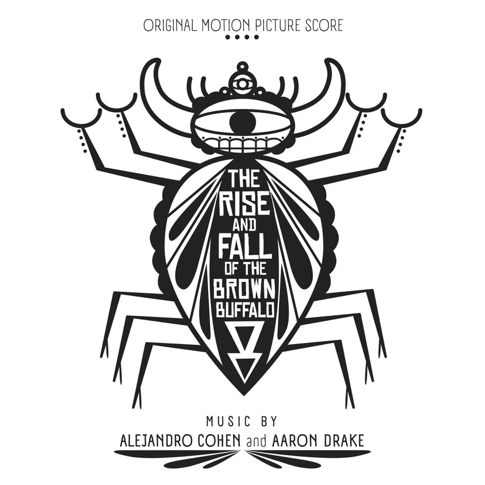 The Rise and Fall of the Brown Buffalo (Original Motion Picture Score)