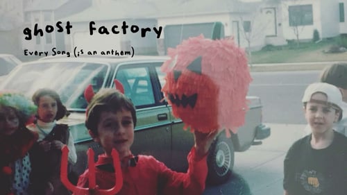 Ghost Factory - Every Song (is an Anthem)  [Official Audio]