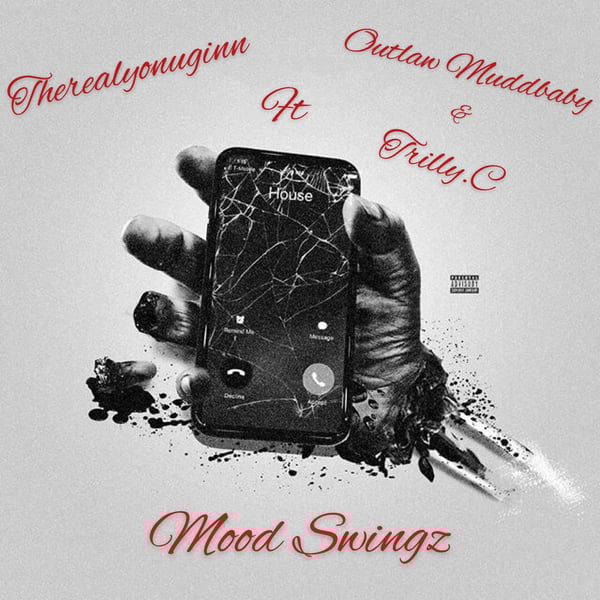 Therealyonuginn, Trilly.C, Outlaw.x - Mood Swingz image