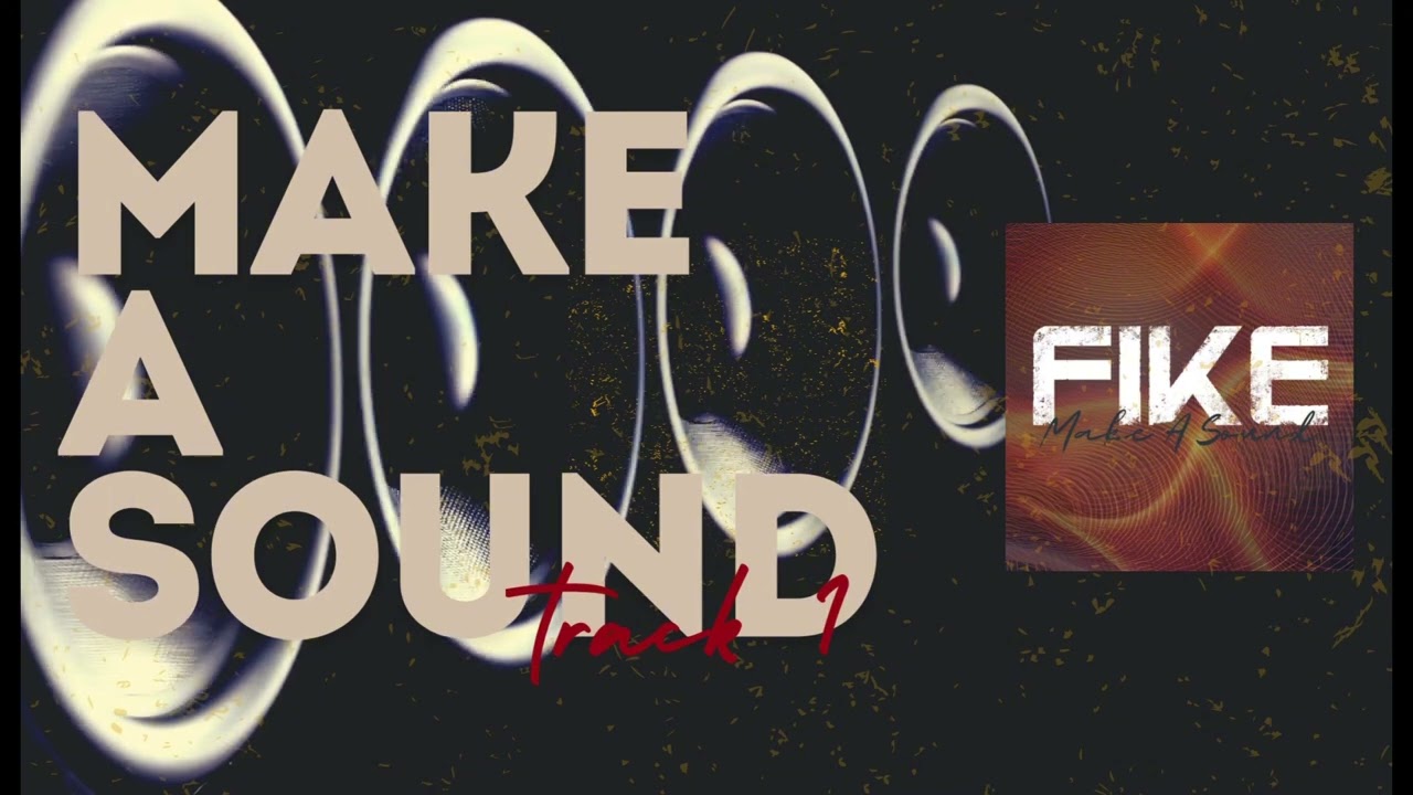 Make A Sound // MAS FIKE Reissue