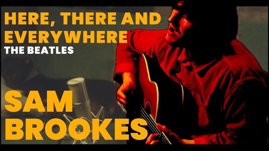 Here, There And Everywhere _ Sam Brookes (Beatles Cover)