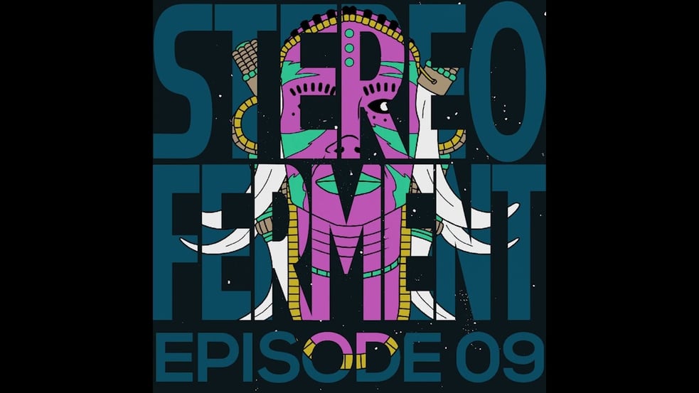 Stereo Ferment Mix Series 09 (balearic, tropical, boogie)