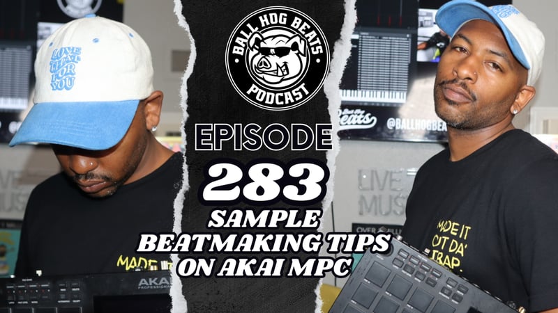 Ball Hog Beats Podcast Episode 283 | (Akai MPC LIVE II Sample Beat Making)