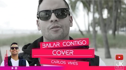 Bailar Contigo, Carlos Vives - Cover - JK