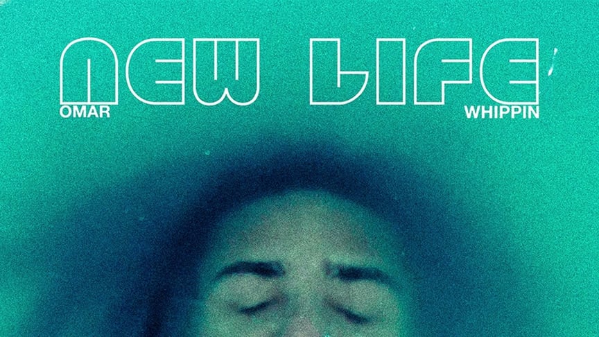 Omar Whippin - NEW LIFE [Official Audio]