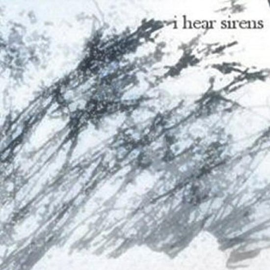 I Hear Sirens