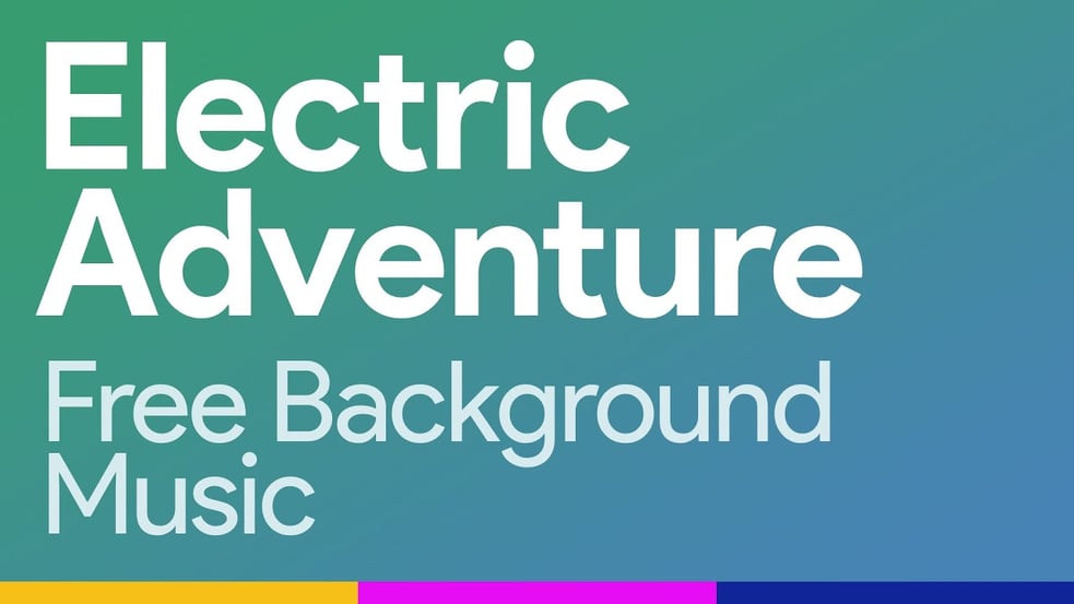 Electric Adventure - Free Background Music