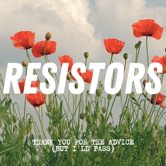 Thank You for the Advice (But I'll Pass)