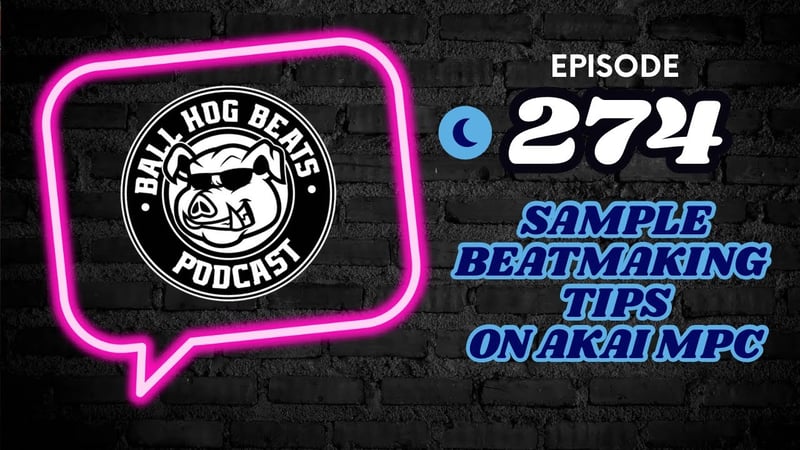 Ball Hog Beats Podcast Episode 274 |  (Akai MPC LIVE II Sample BeatMaking)