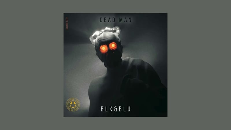 BLK&BLU - Dead Man